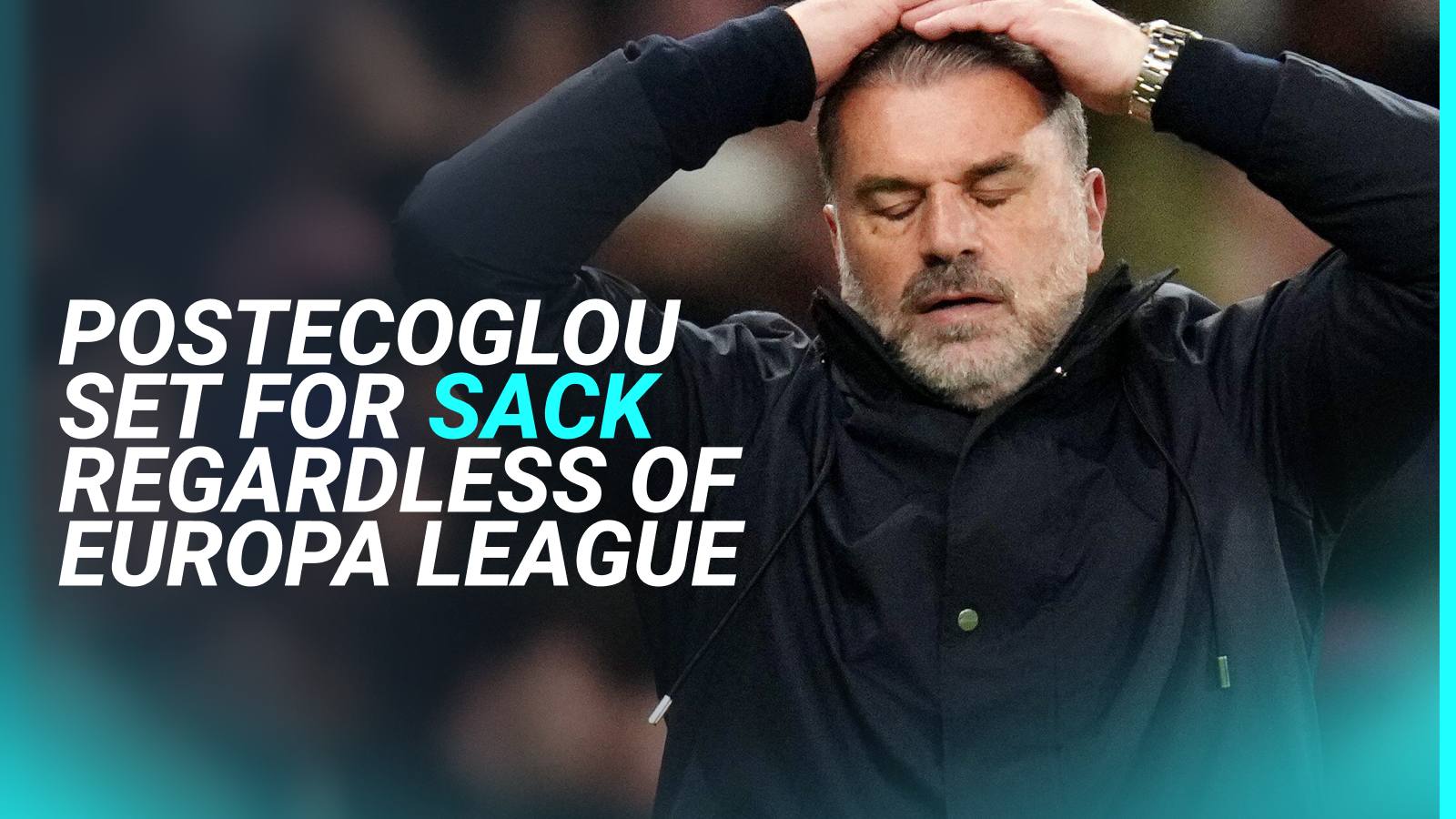 Europa League Success Or Failure:  Postecoglou's Tottenham Future Hangs In The Balance