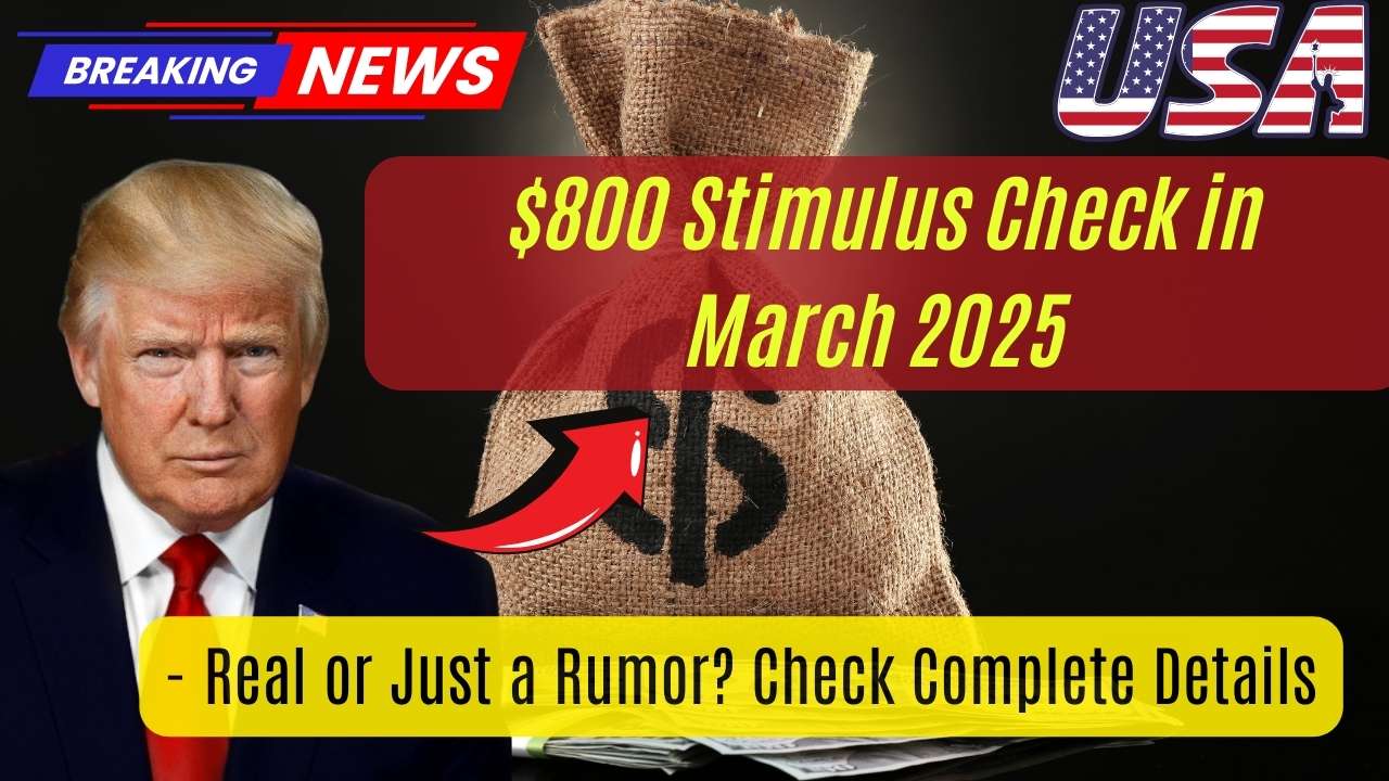 Is A March 2025 $800 Stimulus Check Realistic? A Detailed Analysis Is A March 2025 $800 Stimulus Check Realistic? A Detailed Analysis