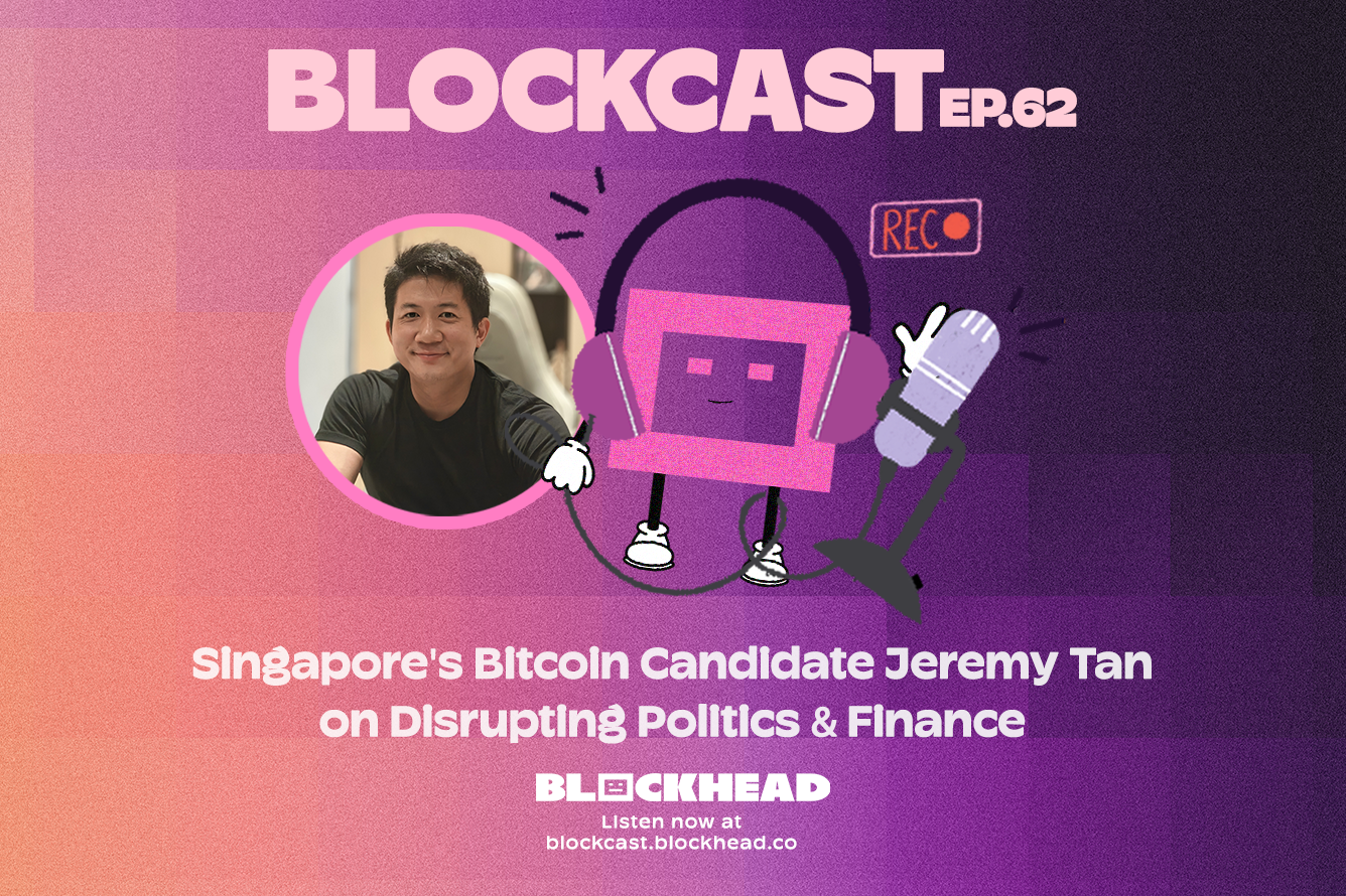 Jeremy Tan (Blockcast 62): Bitcoin, Politics, And The Future Of Singapore Jeremy Tan (Blockcast 62): Bitcoin, Politics, And The Future Of Singapore